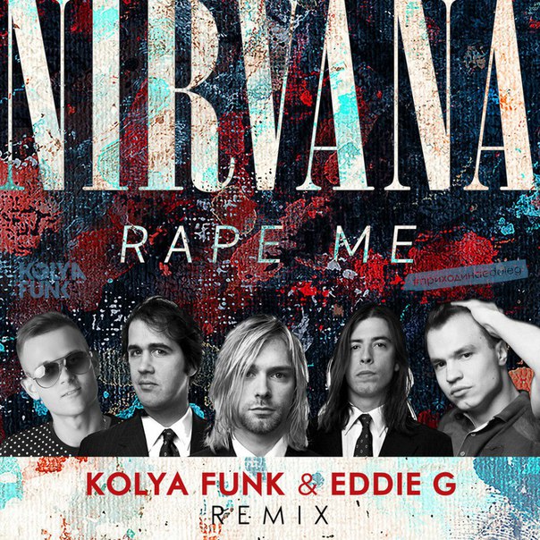 Nirvana - Rape me (Kolya Funk & Eddie G Remix)
