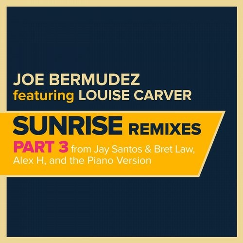 Joe Bermudez feat. Louise Carver - Sunrise (Alex H Remix)