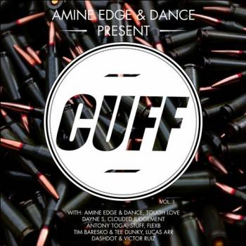 Amine Edge & DANCE Present CUFF, Vol. 1