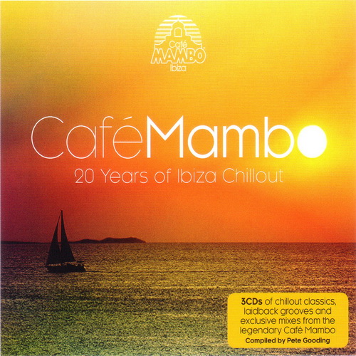 Cafe Mambo: 20 Years of Ibiza Chillout (2014) Cafe Mambo: 20 Years of Ibiza Chillout (2014)
