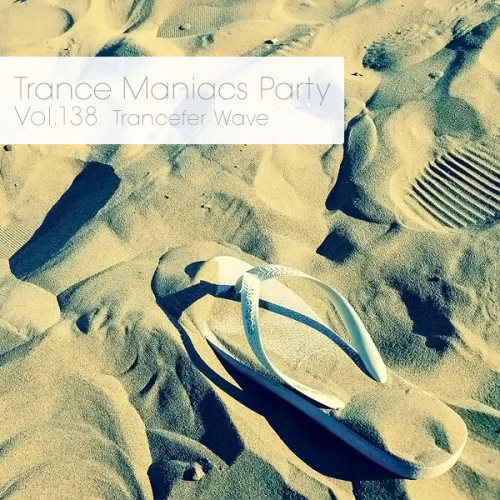 Trance Maniacs Party: Trancefer Wave #138 (2014)