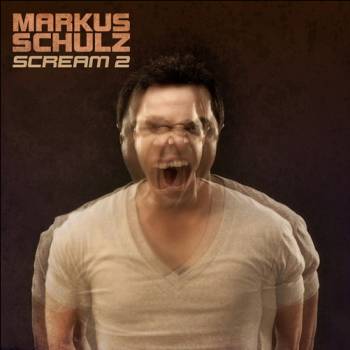 Markus Schulz - Scream 2 (Extended Mixes)