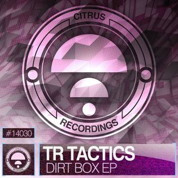 TR Tactics - Dirt Box EP