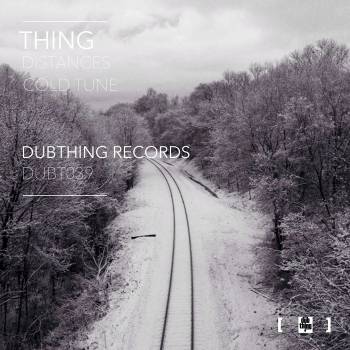 Thing - Distances / Cold Tune