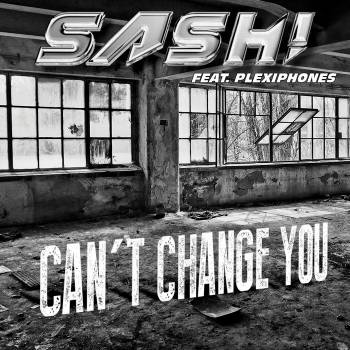 SASH Feat. Plexiphones - Cant Change You (Remixes)