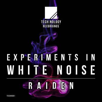 Raiden - Experiments In White Noise Raiden - Experiments In White Noise