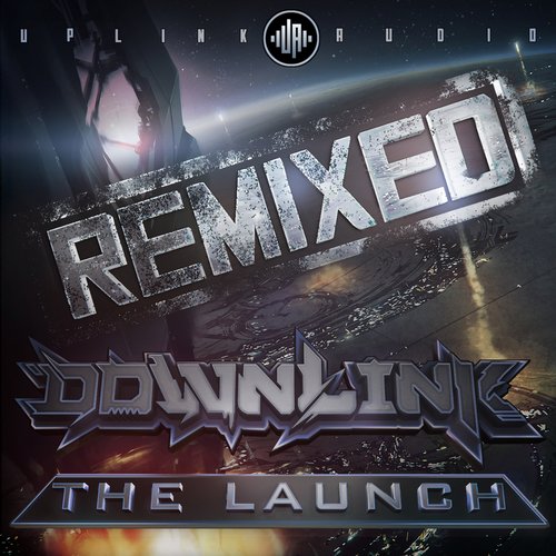 Downlink – The Launch Remixed (2014)