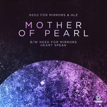 Need for Mirrors & HLZ - Mother Of Pearl