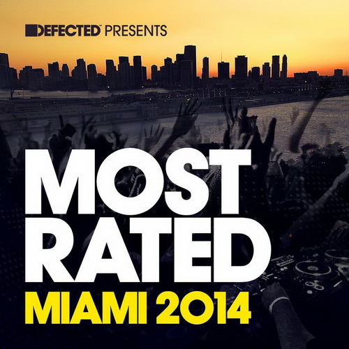 Defected presents: Most Rated Miami 2014