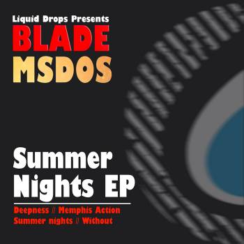 Blade & mSdoS - Summer Nights EP