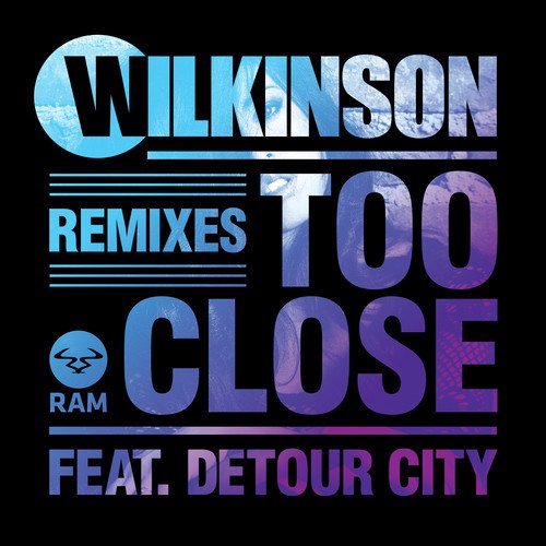 Wilkinson - Too Close (VIP)