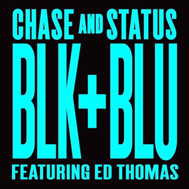 Chase, Status - Blk & Blu (Ft. Ed Thomas) (Calibre Remix)