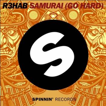 R3hab – Samurai (Go Hard)