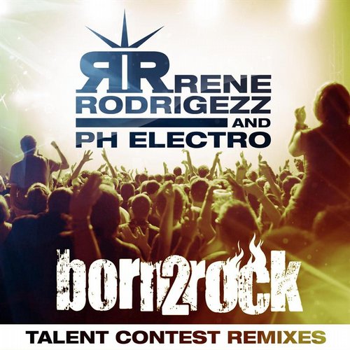 Rene Rodrigezz, PH Electro - Born 2 Rock (Gio Deejay & Tom White Remix)