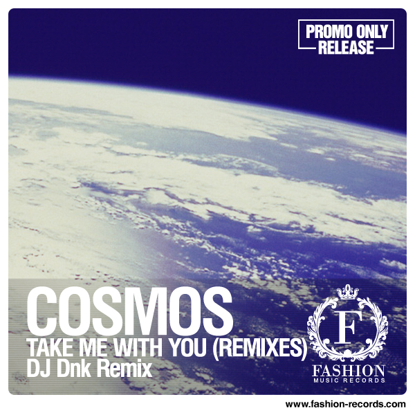 Cosmos - Take Me With You (DJ DNK Remix)