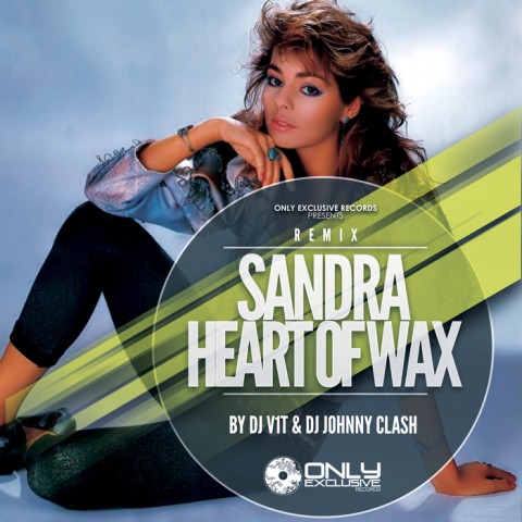 Sandra - Heart Of Wax (DJ V1t & DJ Johnny Clash Remix)