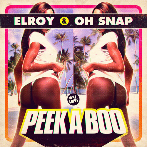 Elroy & Oh Snap!! - Peek A Boo (Chris Bullen Remix)