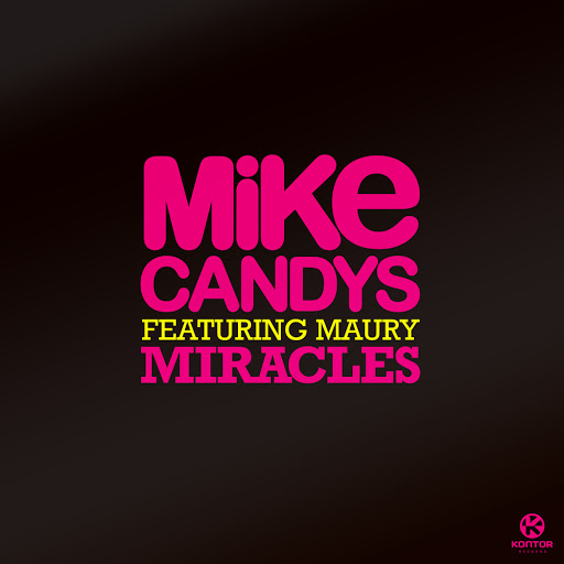 Mike Candys Feat. Maury - Miracles (Club Mix)