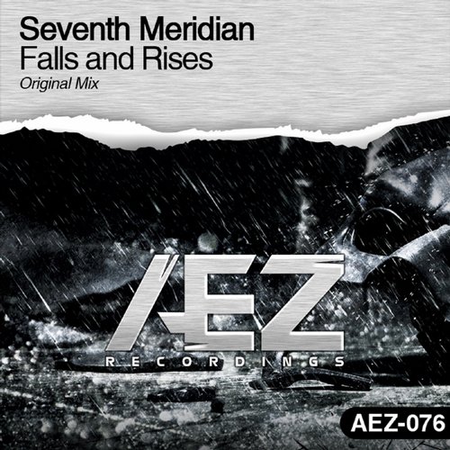 Seventh Meridian - Falls & Rises (Original Mix)