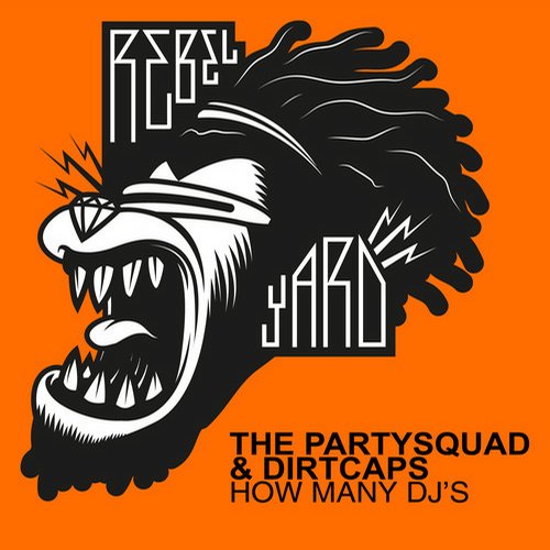 The Partysquad & Dirtcaps - How Many DJ's (Original Mix)