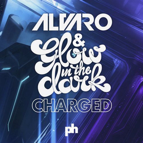 Alvaro & Glowinthedark - Charged (Extended Mix)