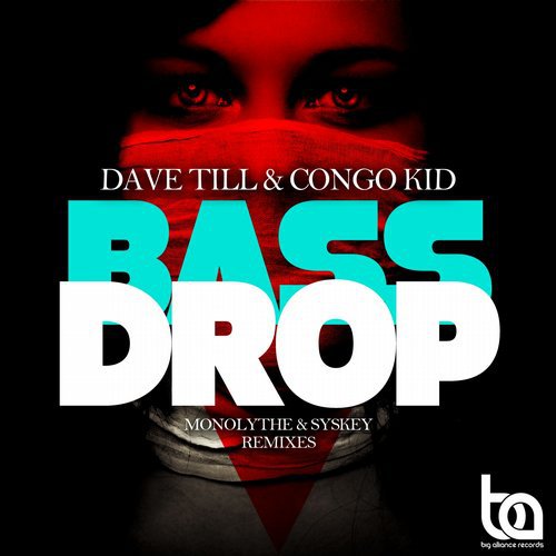 Dave Till & Congo Kid – Bassdrop (Original Mix)