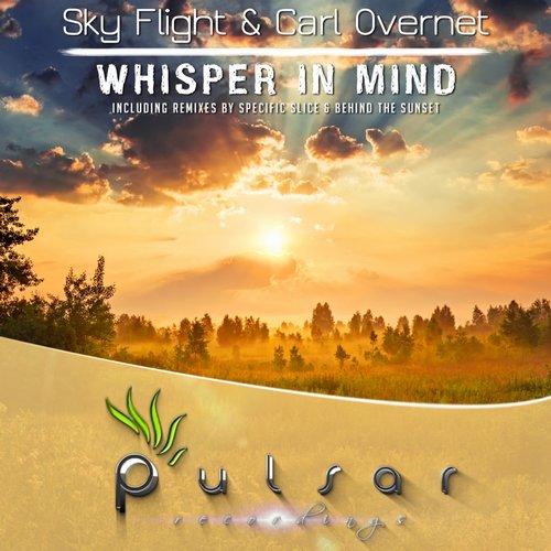 Sky Flight & Carl Overnet - Whisper In Mind (Behind The Sunset Remix)