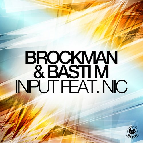 Brockman & Basti M, Nic - Input feat. NIC (Falko Niestolik Mix)