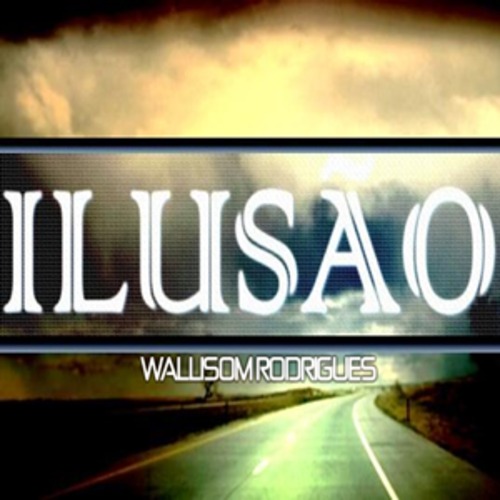 Wallisom Rodrigues - Ilusão (Original Mix)