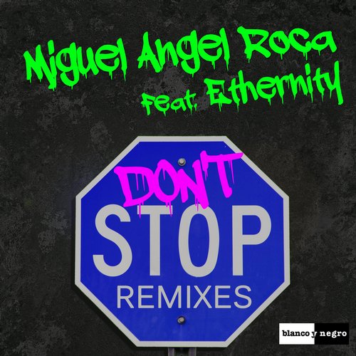 Miguel Angel Roca, Ethernity - Don't Stop (Manuel Galey Remix)