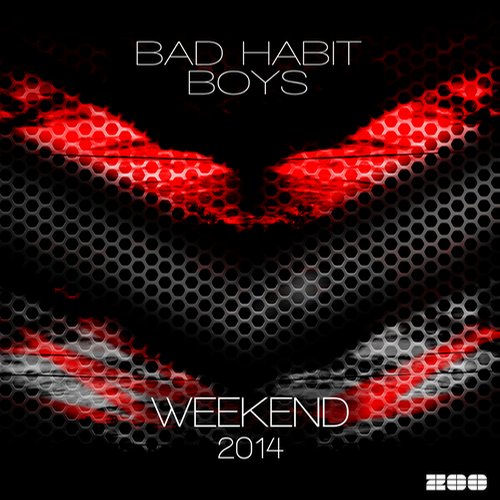 Bad Habit Boys - Weekend 2014 (Back 2 The Oldschool Mix)