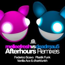 Melleefresh, Deadmau5 - Afterhours (Plastik Funk Mix)