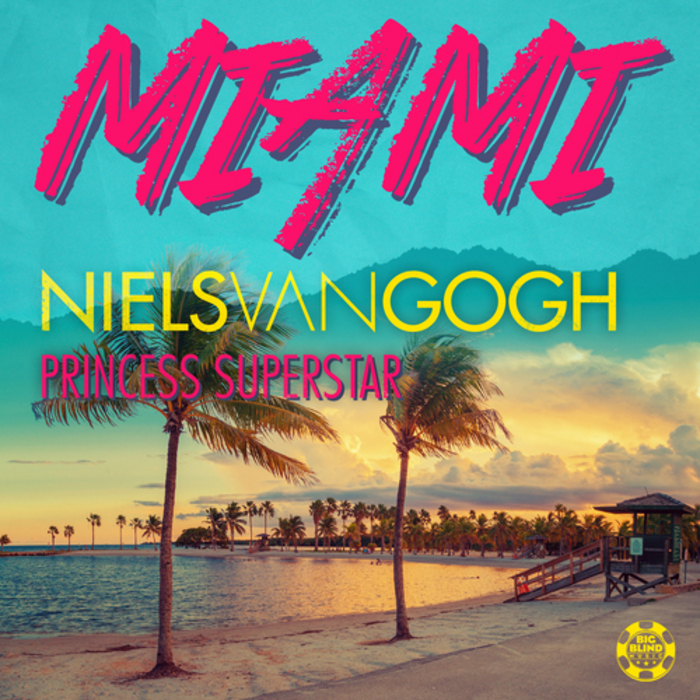 Niels Van Gogh Feat Princess Superstar - Miami (Dave Ramone Mix)