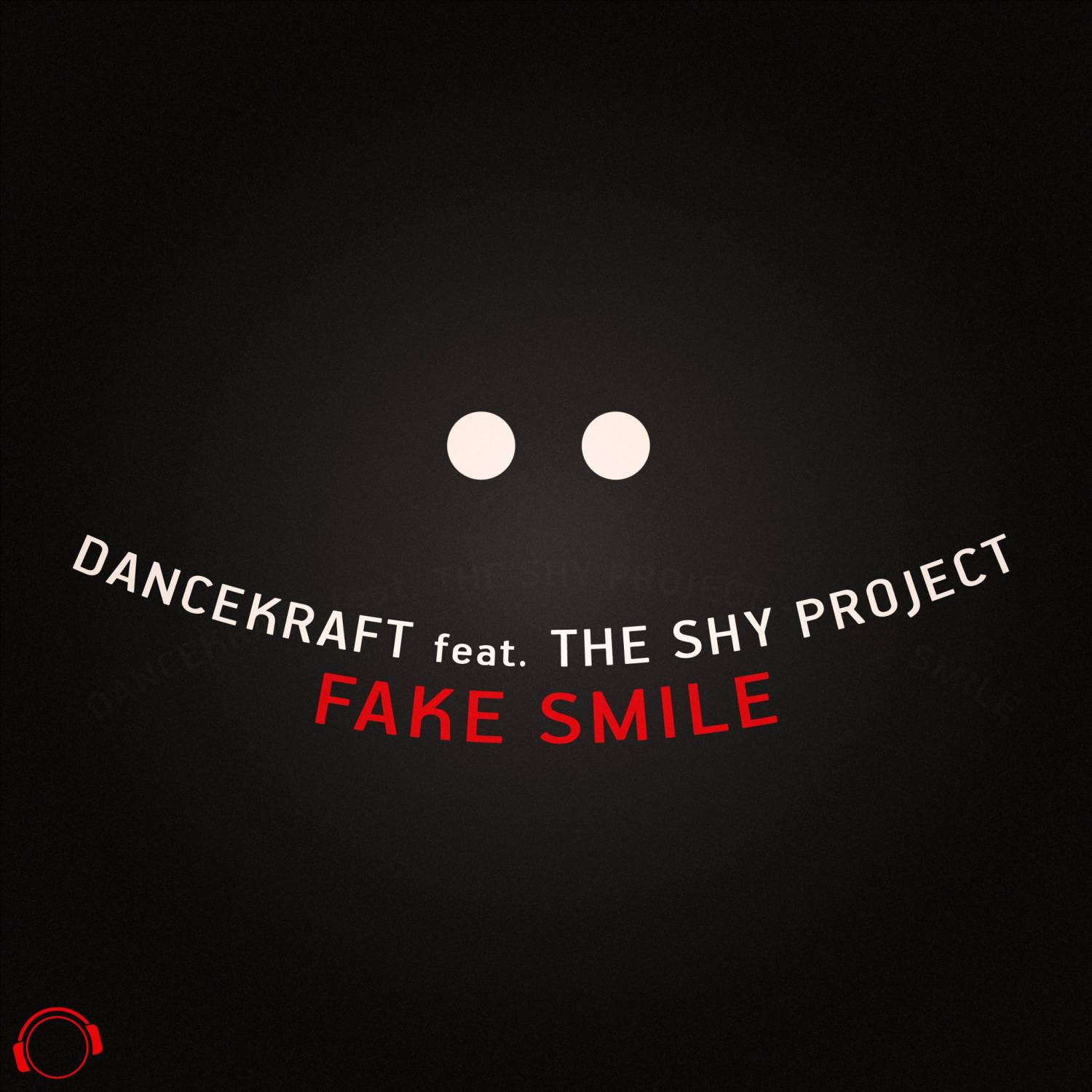 Dancekraft feat. The Shy Project - Fake Smile (Extended VIP Mix)