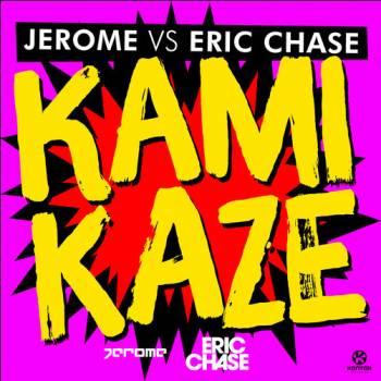 Jerome Vs. Eric Chase - Kamikaze (Extended Mix)