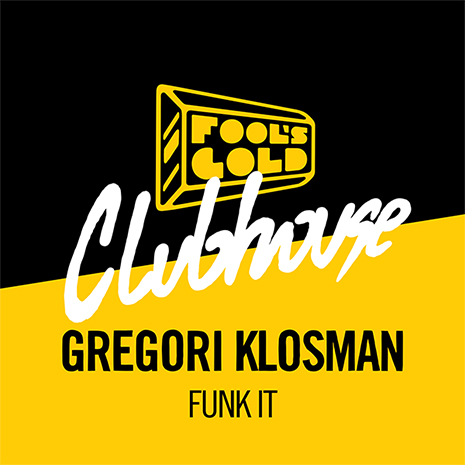 Gregori Klosman – Funk It (Original Mix)