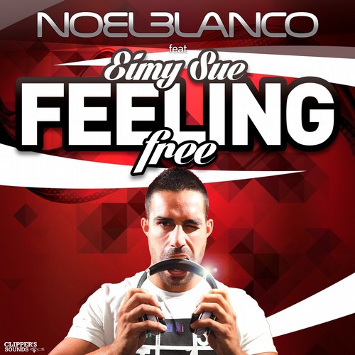 Noel Blanco - Feeling Free feat Eimy Sue (Original Mix)