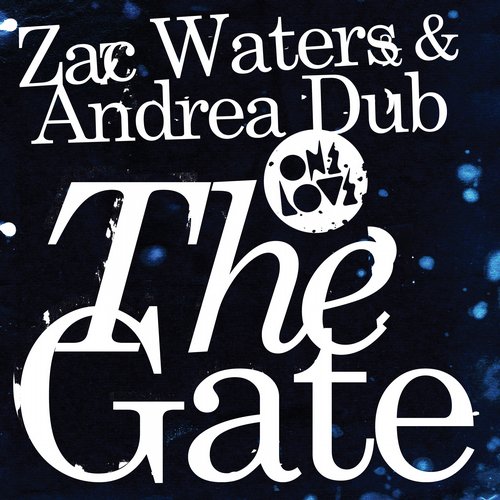 Zac Waters & Andrea Dub - The Gate (Original Mix)