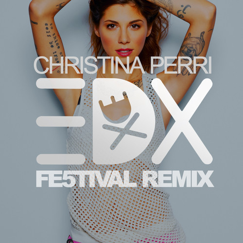 Christina Perri - Human (EDX's Fe5tival Mix)