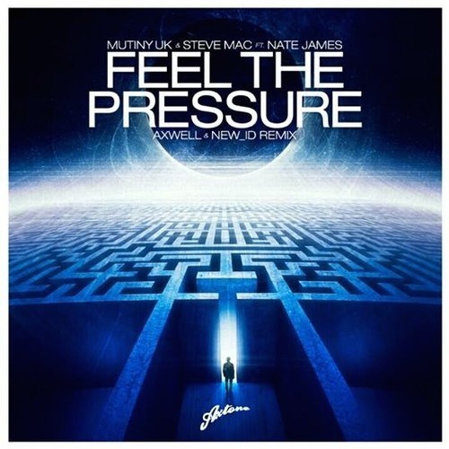 Mutiny UK & Steve Mac feat. Nate James - Feel The Pressure (Axwell & NEW ID Remix)