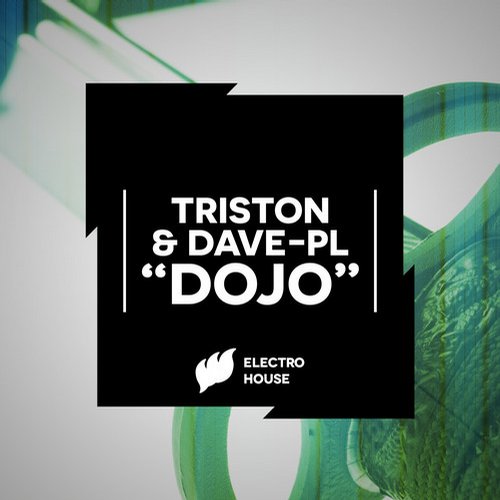 Triston & Dave-PL – Dojo (Original Mix)