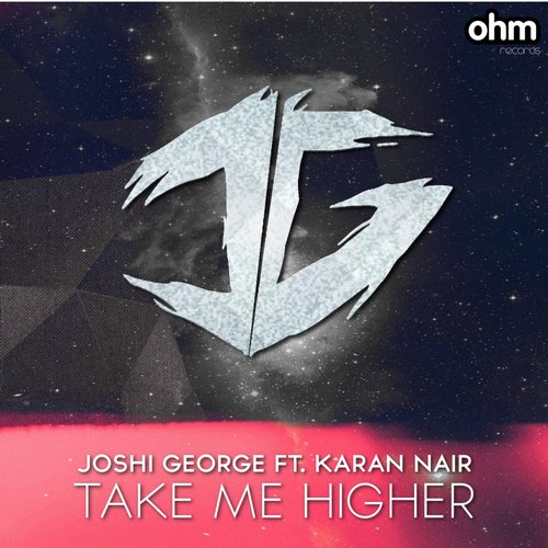 Joshi George, Karan Nair - Take Me Higher (Original Mix)