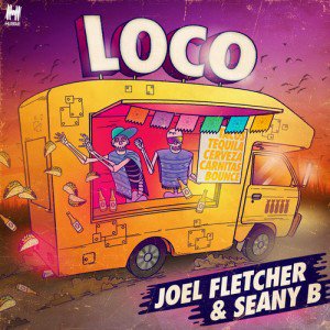 Joel Fletcher & Seany B - Loco (Extended Mix)