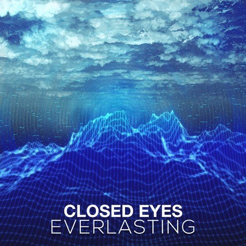 Closed Eyes - Everlasting (Original Mix)