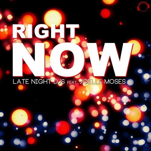 Late Night DJs, Joelle Moses - Right Now (X-Fada Remix Remix)