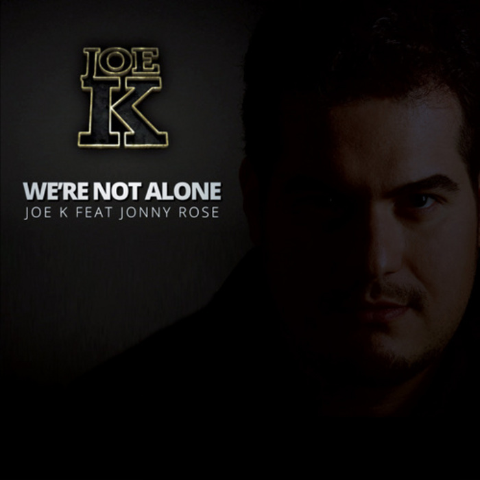 Joe K ft Jonny Rose - We're Not Alone (Vee Brondi remix)