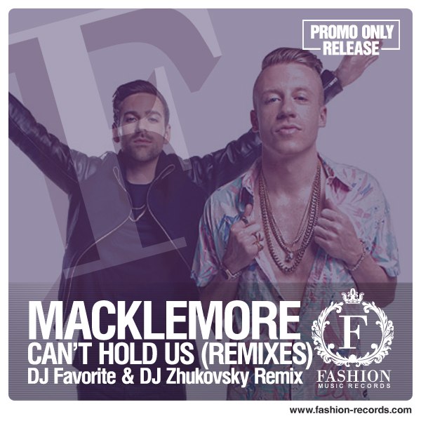 Macklemore & Ryan Lewis - Can't Hold Us (DJ Favorite & DJ Zhukovsky Remix)