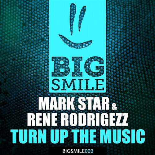 Rene Rodrigezz, Mark Star - Turn Up The Music (Original Mix)