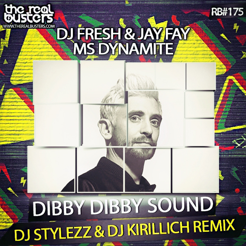 DJ Fresh & Jay Fay & Ms Dynamite - Dibby Dibby Sound (DJ Stylezz & DJ Kirillich Remix)