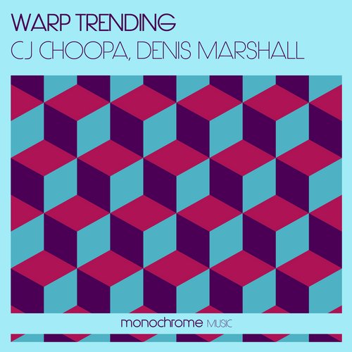 Cj Choopa Feat. Denis Marshall - Warp Trending (Original Mix)